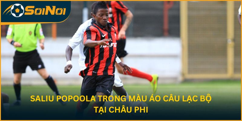 Saliu Popoola trong màu áo câu lạc bộ tại châu Phi