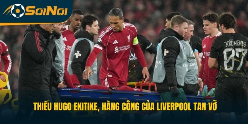 Thiếu Hugo Ekitike, hàng công của Liverpool tan vỡ