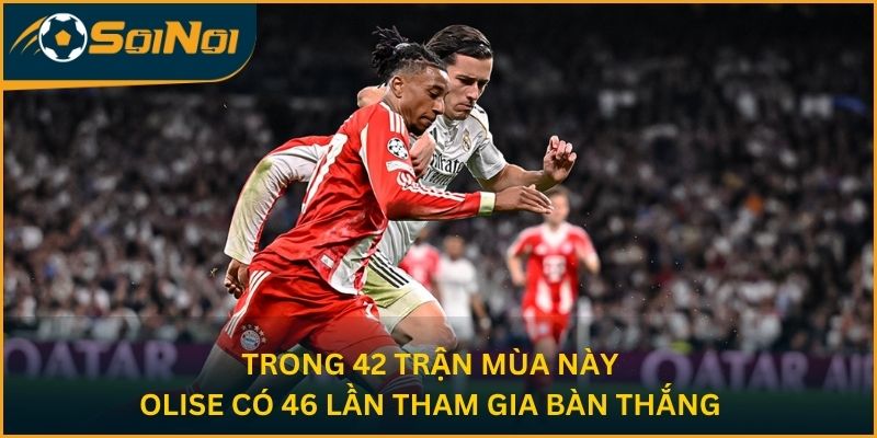 Trong 42 trận mùa này, Olise có 46 lần tham gia bàn thắng