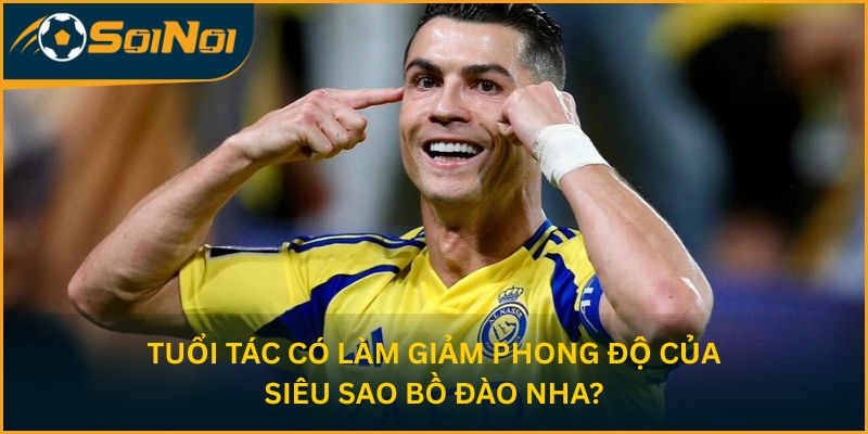 Tuổi tác có làm giảm phong độ của siêu sao Bồ Đào Nha?